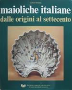 Maioliche italiane dalle origini al Settecento