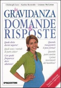 La gravidanza. Domande e risposte - Christoph Lees,Karina Reynolds,Grainne McCartan - copertina