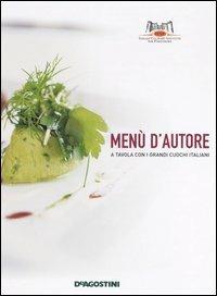 Menù d'autore. A tavola con i grandi cuochi italiani - copertina