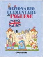 Il dizionario elementare di inglese. Ediz. illustrata