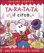 Ta-ra-ta-tà. Il circo. Libro pop-up