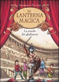 La scuola dei gladiatori - Annamaria Piccione - copertina