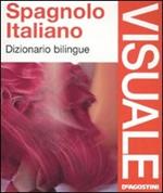 Spagnolo-italiano. Dizionario bilingue