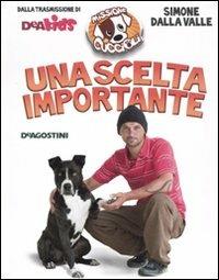 Una scelta importante. Missione cuccioli - Simone Dalla Valle - copertina