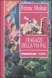 I ragazzi di via Pál. Ediz. integrale - Ferenc Molnár - copertina