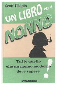 Un libro per il nonno - Geoff Tibballs - copertina