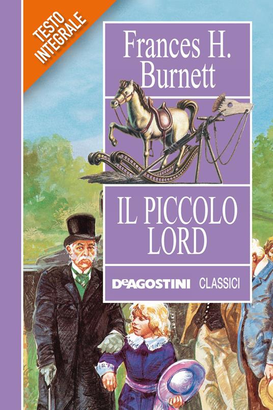 Il piccolo Lord - Frances H. Burnett,Roberto Pasini - ebook