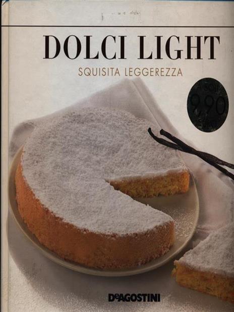 Dolci light. Squisita leggerezza. Ediz. illustrata - Enza Bettelli - 3