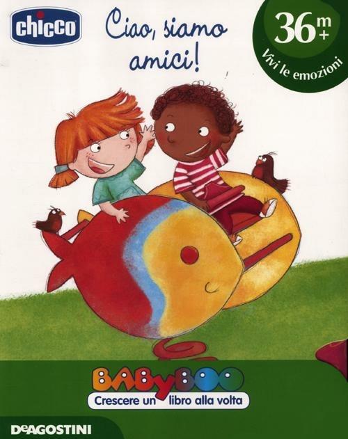 Ciao, siamo amici! - Annalisa Strada,Federica Nuccio,Roberta Vottero - copertina