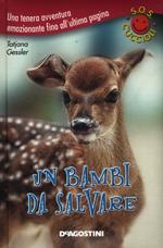 Un bambi da salvare. S.O.S. cuccioli