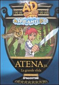 Atena jr. La grande sfida. Aspiranti dei - Enrico Ernst,Simona Pagano - copertina