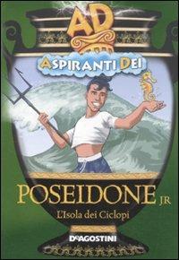 Poeseidone jr. L'isola dei ciclopi. Aspiranti dei - Enrico Ernst,Simona Pagano - copertina