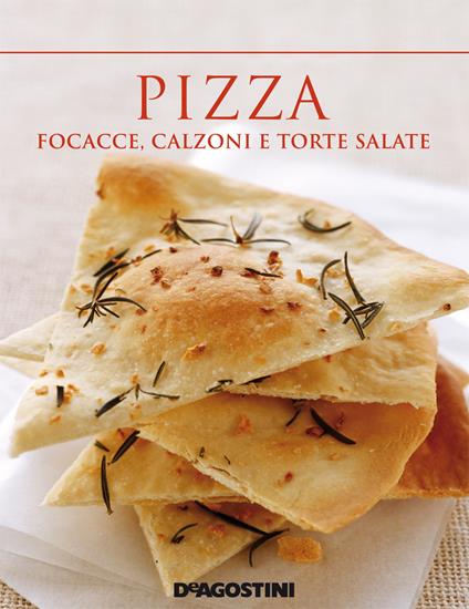 Pizza, focacce, calzoni e torte salate - AA.VV. - ebook