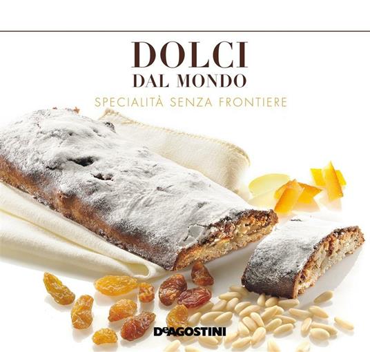 Dolci dal mondo. Specialità senza frontiere - AA.VV. - ebook