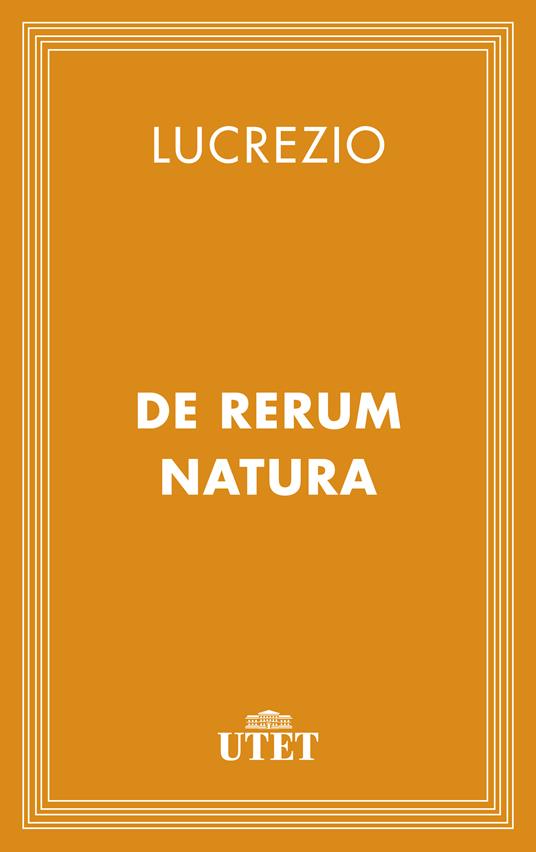 De rerum natura. Testo latino a fronte - Lucrezio Caro, Tito - Ebook -  EPUB2 con DRMFREE | Feltrinelli