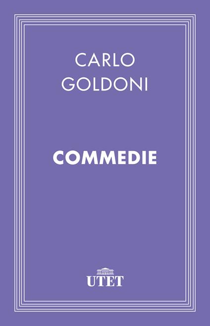 Commedie - Carlo Goldoni - ebook