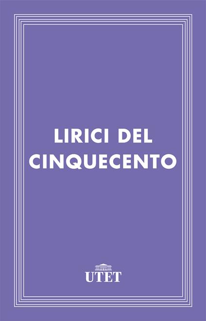 Lirici del Cinquecento - Guido Davico Bonino - ebook