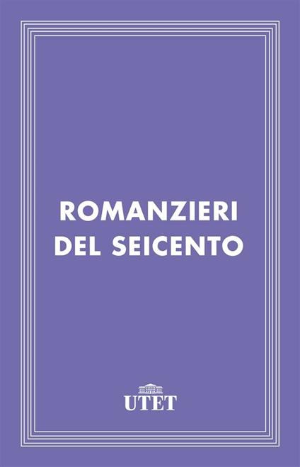 Romanzieri del Seicento - Martino Cappucci - ebook