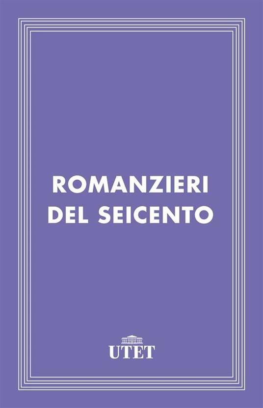 Romanzieri del Seicento - Martino Cappucci - ebook