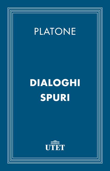 Dialoghi spuri - Platone - ebook