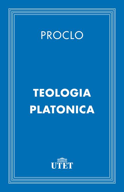 Teologia platonica - Proclo - ebook