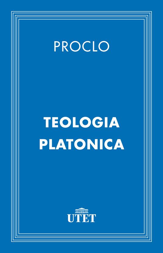 Teologia platonica - Proclo - ebook