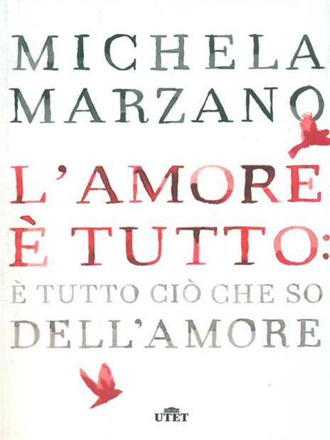 L'amore è tutto: è tutto ciò che so dell'amore - Michela Marzano - copertina