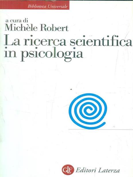 La ricerca scientifica in psicologia - Michael M. Robert - 3