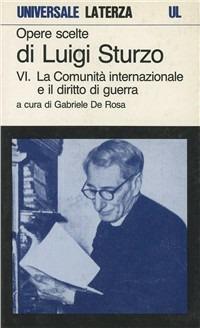 Opere scelte. Vol. 6: La comunità internazionale e il diritto di guerra. - Luigi Sturzo - copertina