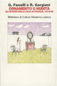 Ornamento o nudità. Gli interni della casa in Francia (1918-1939) - Giovanni Fanelli,Roberto Gargiani - copertina