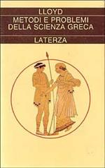 Metodi e problemi della scienza greca