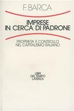 Imprese in cerca di padrone. Proprietà e controllo nel capitalismo italiano