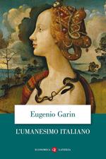 L' umanesimo italiano. Filosofia e vita civile nel Rinascimento
