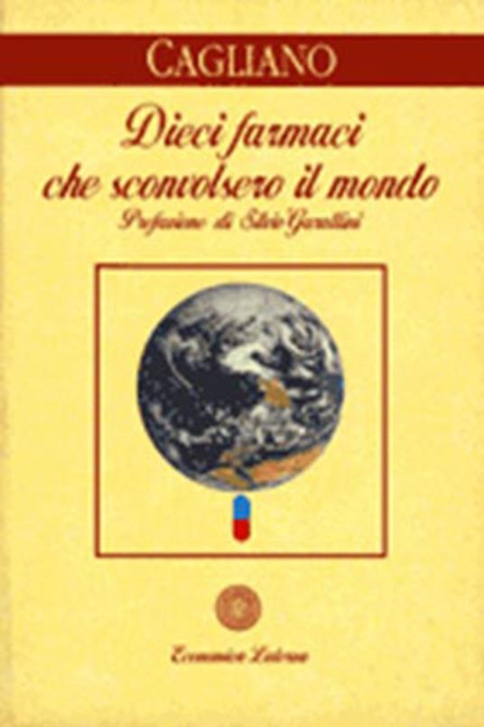 Dieci farmaci che sconvolsero il mondo - Stefano Cagliano - copertina