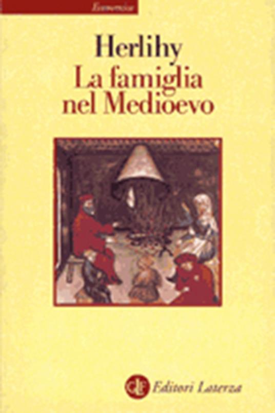 La famiglia nel Medioevo -  David Herlihy - copertina