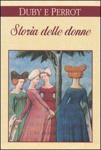 Storia delle donne in Occidente - Georges Duby,Michelle Perrot - copertina