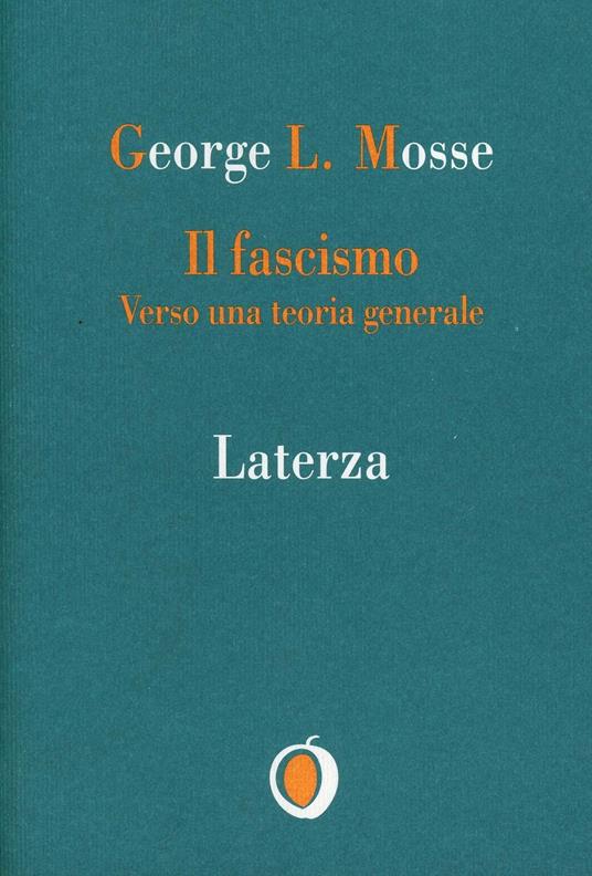 Il fascismo. Verso una teoria generale - George L. Mosse - copertina