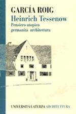 Heinrich Tessenow. Pensiero utopico, germanità, architettura