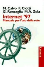 Internet '97. Manuale per l'uso della rete