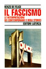 Il fascismo. Le interpretazioni dei contemporanei e degli storici