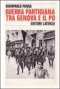 Guerra partigiana tra Genova e il Po - Giampaolo Pansa - copertina