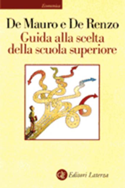 Guida alla scelta della scuola superiore - Tullio De Mauro,Francesco De Renzo - copertina