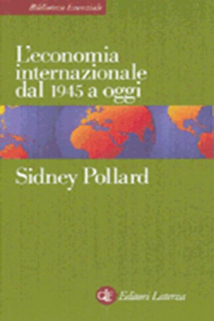 L' economia internazionale dal 1945 a oggi - Sidney Pollard - copertina