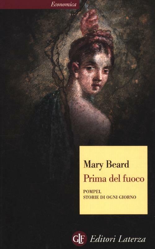 Prima del fuoco. Pompei, storie di ogni giorno - Mary Beard - copertina