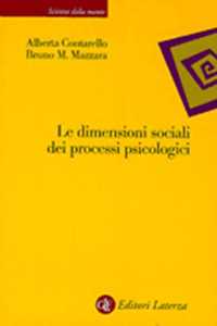 Libro Le dimensioni sociali dei processi psicologici Alberta Contarello Bruno M. Mazzara