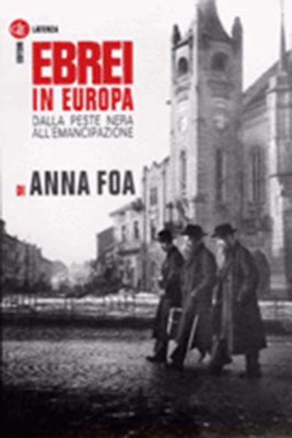 Ebrei in Europa. Dalla peste nera all'emancipazione - Anna Foa - copertina