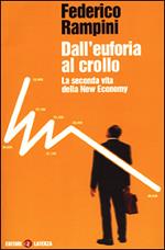 Dall'euforia al crollo. La seconda vita della New Economy