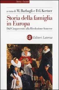 Storia della famiglia in Europa. Vol. 1: Dal Cinquecento alla Rivoluzione francese. - copertina