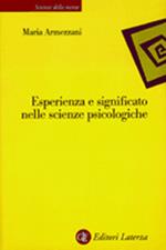 Esperienza e significato nelle scienze psicologiche. Naturalismo, fenomenologia, costruttivismo