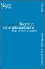 Riscrittura come interpretazione. Dagli umanisti a Leopardi